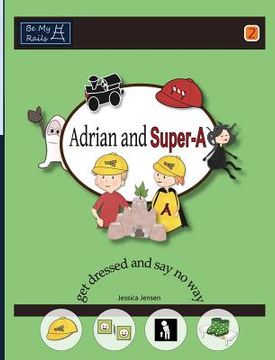 portada Adrian and Super-A Get Dressed and Say No Way (en Inglés)
