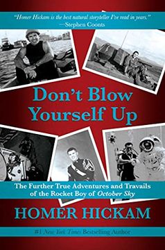 portada Don'T Blow Yourself up: The Further True Adventures and Travails of the Rocket boy of October sky (in English)