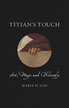 portada Titian’S Touch: Art, Magic and Philosophy (Renaissance Lives) (in English)