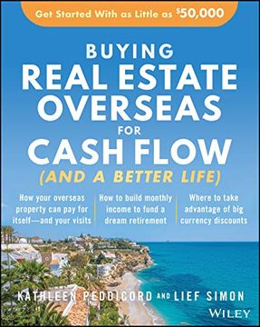 portada Buying Real Estate Overseas for Cash Flow (And a Better Life): Get Started With as Little as $50,000 (en Inglés)