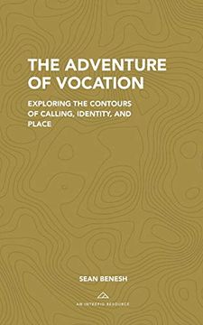 portada The Adventure of Vocation: Exploring the Contours of Calling, Identity, and Place (en Inglés)