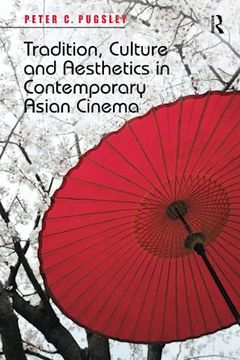 portada Tradition, Culture and Aesthetics in Contemporary Asian Cinema (in English)