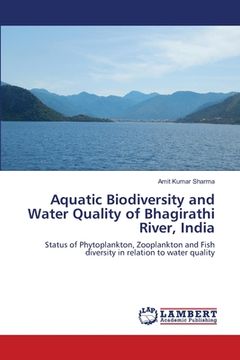 portada Aquatic Biodiversity and Water Quality of Bhagirathi River, India (en Inglés)