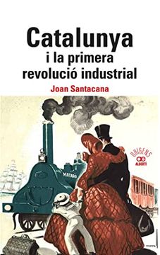 portada Calalunya i la Primera Revolució Industrial.