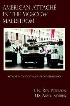 portada american attache in the moscow maelstrom (in English)