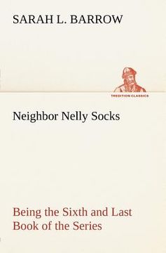 portada neighbor nelly socks being the sixth and last book of the series (en Inglés)