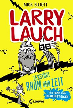 portada Larry Lauch Zerstört Raum und Zeit: Lustiger Comic-Roman für Jungen und Mädchen ab 9 Jahre (en Alemán)