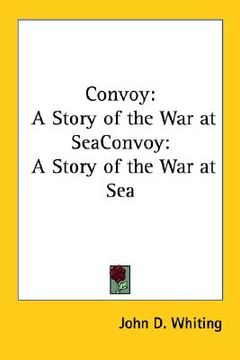 portada convoy: a story of the war at seaconvoy: a story of the war at sea (en Inglés)