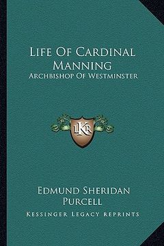 portada life of cardinal manning: archbishop of westminster: manning as a catholic v2 (in English)