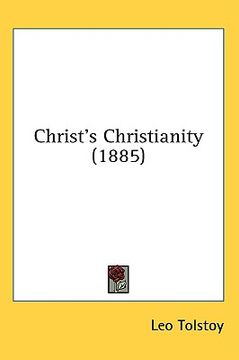 portada christ's christianity (1885) (en Inglés)