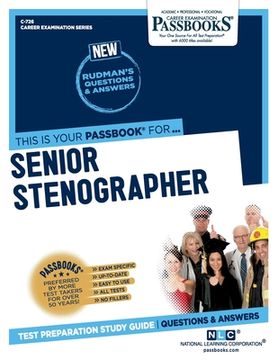 portada Senior Stenographer (C-726): Passbooks Study Guide Volume 726 (en Inglés)