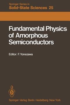 portada fundamental physics of amorphous semiconductors: proceedings of the kyoto summer institute kyoto, japan, september 8 11, 1980