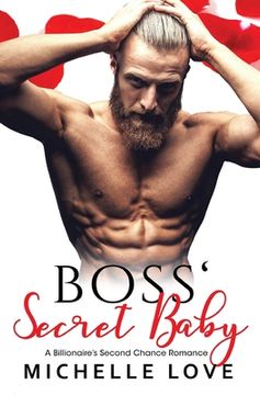 portada Boss' Secret Baby: A Billionaire's Second Chance Romance (en Inglés)