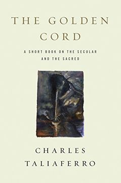 portada The Golden Cord: A Short Book on the Secular and the Sacred (libro en Inglés)