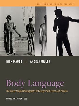 portada Body Language: The Queer Staged Photographs of George Platt Lynes and Pajama Volume 7