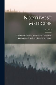 portada Northwest Medicine; 39, (1940) (en Inglés)