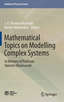 portada Mathematical Topics on Modelling Complex Systems: In Memory of Professor Valentin Afraimovich