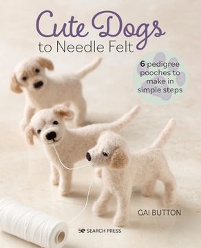 portada Cute Dogs to Needle Felt (in English)
