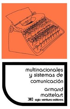 portada Multinacionales y Sistemas de Comunicacion. Los Aparatos Ideologicos del Imperialismo (in Spanish)