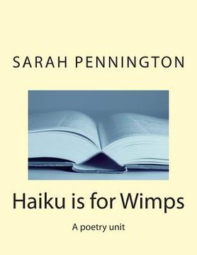 portada Haiku is for Wimps A poetry unit