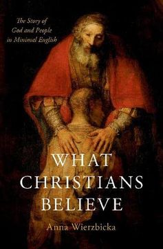 portada What Christians Believe: The Story of god and People in Minimal English (in English)