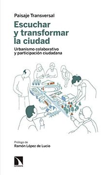 portada Escuchar y Transformar la Ciudad: Urbanismo Colaborativo y Participación Ciudadana (Mayor)