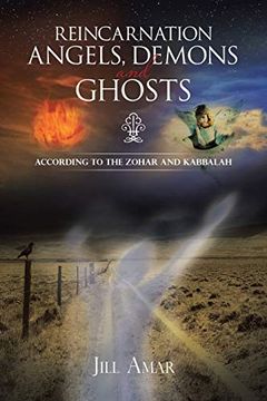 portada Reincarnation Angels, Demons and Ghosts: According to the Zohar and Kabbalah 