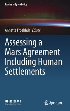portada Assessing a Mars Agreement Including Human Settlements (en Inglés)