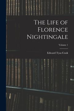 portada The Life of Florence Nightingale; Volume 1 (en Inglés)