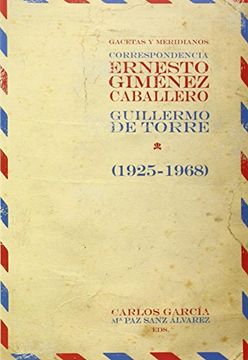 portada Gacetas y Meridianos. Correspondencia Ernesto Giménez Caballero (in Spanish)