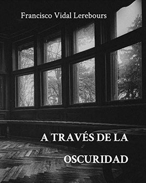 portada A Través de la Oscuridad (in Spanish)
