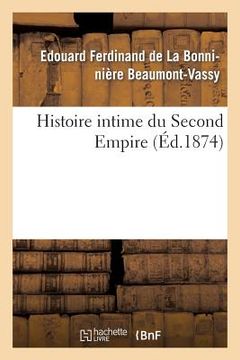 portada Histoire Intime Du Second Empire (en Francés)