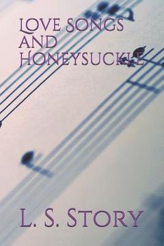 portada Love Songs and Honeysuckle (in English)
