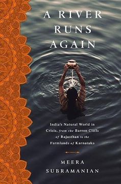 portada A River Runs Again: India's Natural World in Crisis, from the Barren Cliffs of Rajasthan to the Farmlands of Karnataka (en Inglés)
