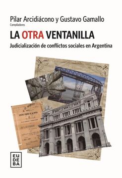 portada La Otra Ventanilla - Judicialización de Conflictos Sociales en Argentina