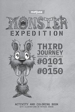 portada matjuse - Monster Expedition - Third Journey: Monster Sightings #0101 to #0150 - Activity and coloring book - With Illustrations by Mathias Jüsche - E (en Inglés)