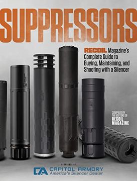 portada Suppressors: Recoil Magazine's Complete Guide to Buying, Maintaining, and Shooting With a Silencer (in English)