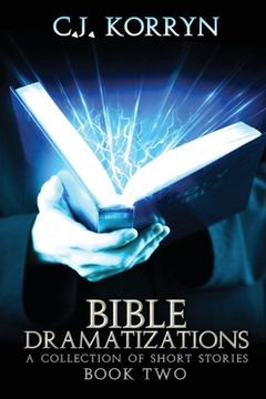 portada Bible Dramatizations, Book 2: A Collection of Short Stories: A Collection of Short Stories (en Inglés)