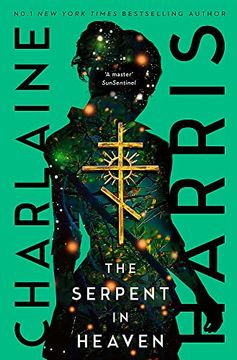 portada The Serpent in Heaven: A Gripping Fantasy Thriller From the Bestselling Author of True Blood (Gunnie Rose)