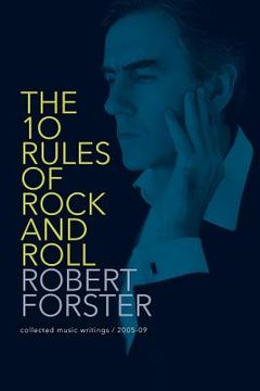 portada The 10 Rules of Rock and Roll: Collected Music Writings / 2005-09 (en Inglés)