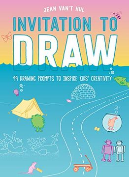 portada Invitation to Draw: 99 Drawing Prompts to Inspire Kids Creativity (en Inglés)