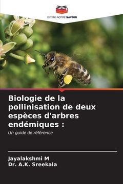 portada Biologie de la pollinisation de deux espèces d'arbres endémiques (en Francés)