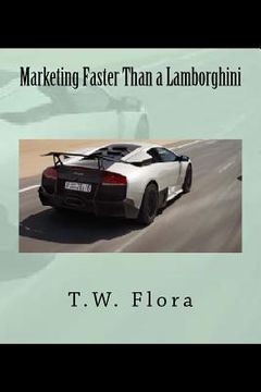 portada Marketing Faster Than a Lamborghini: Version 2 (en Inglés)