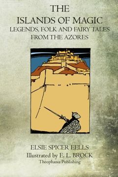 portada The Islands of Magic: Legends, Folk and Fairy Tales From the Azores (en Inglés)
