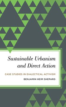 portada Sustainable Urbanism and Direct Action: Case Studies in Dialectical Activism (en Inglés)