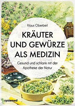 portada Kräuter und Gewürze als Medizin: Gesund und Schlank mit der Apotheke der Natur (en Alemán)