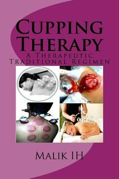 portada Cupping Therapy: A Therapeutic Traditional Regimen (en Inglés)