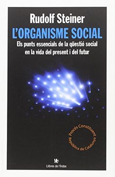 portada L'organisme Social: Els Punts Essencials de la Qüestió Social en la Vida del Present i del Futur (Universitat) (en Catalá)