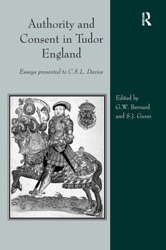 portada Authority and Consent in Tudor England: Essays Presented to C. S. L. Davies (en Inglés)