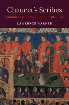 portada Chaucer's Scribes: London Textual Production, 1384–1432 (Cambridge Studies in Medieval Literature) (en Inglés)